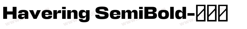 Havering SemiBold字体转换